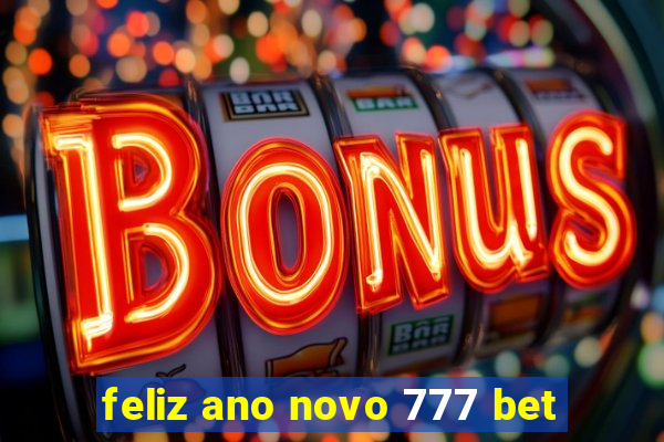 feliz ano novo 777 bet